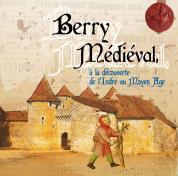 Catalogue de l'exposition Le Berry Médiéval